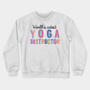 Yoga Instructor Gifts | World's cutest Yoga Instructor Crewneck Sweatshirt